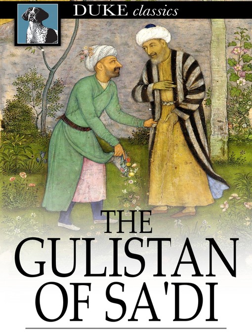 Title details for The Gulistan of Sa'di by Sa'di - Available